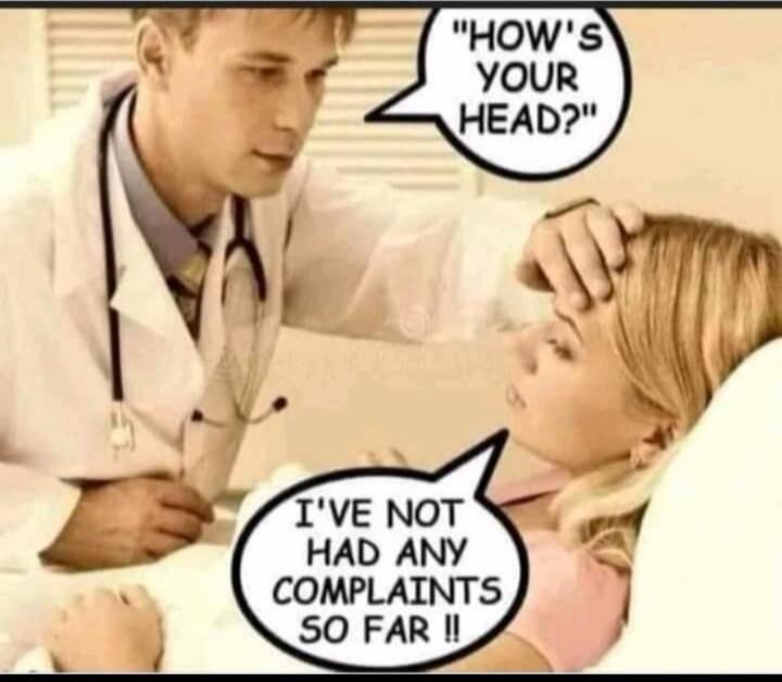 HOW'S YOUR HEAD? I'VE NOT HAD ANY COMPLAINTS SO FAR !!