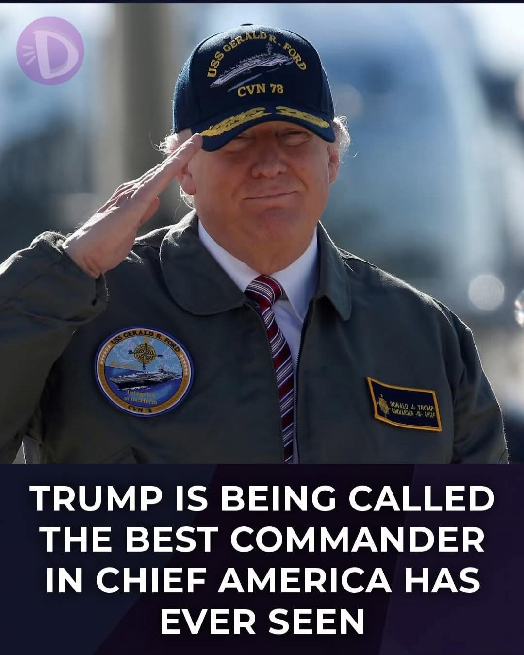 TRUMP IS BEING CALLED THE BEST COMMANDER IN CHIEF AMERICA HAS EVER SEEN