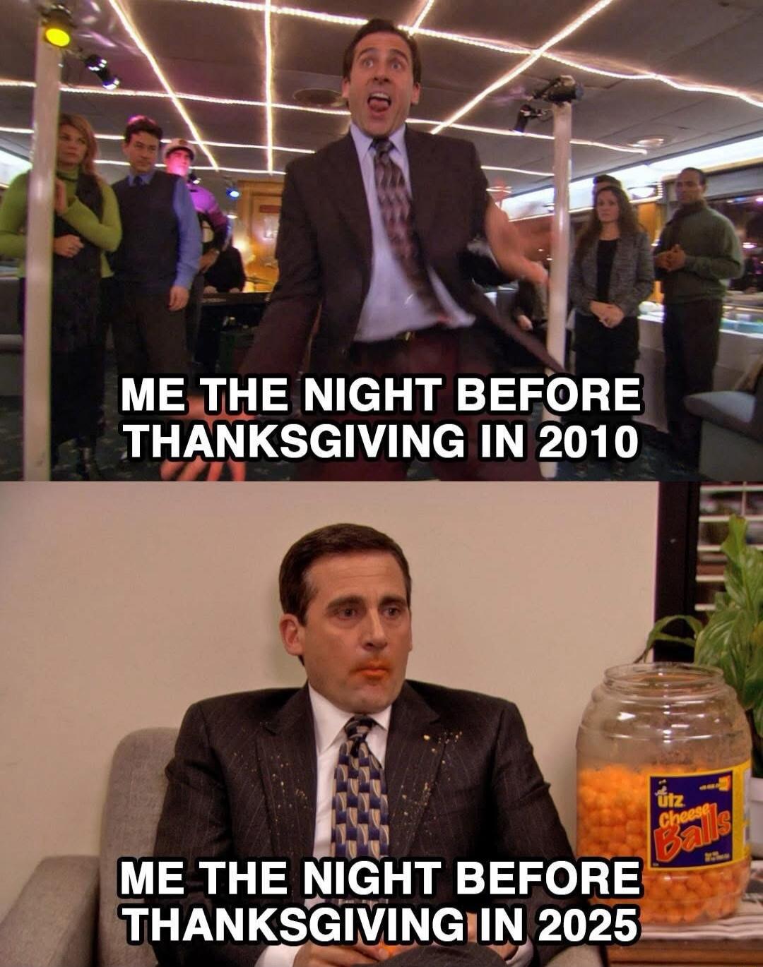 ME THE NIGHT BEFORE THANKSGIVING IN 2010
ME THE NIGHT BEFORE THANKSGIVING IN 2025