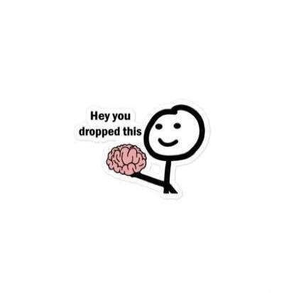 Hey you dropped this