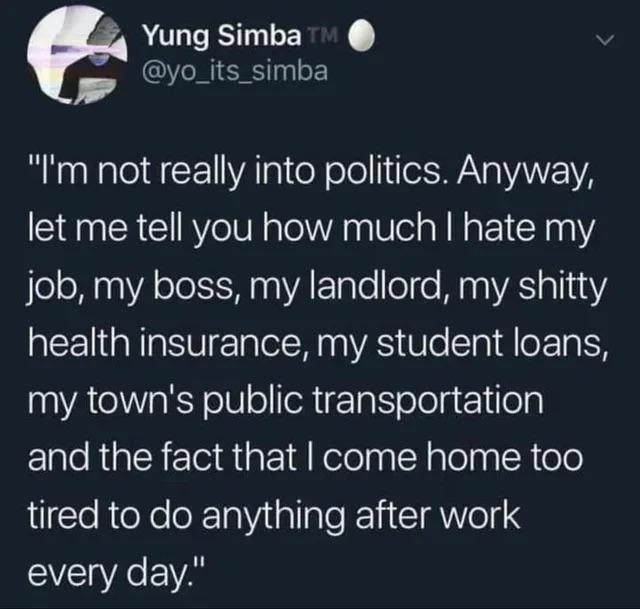 Yung Simba yo_its_simba Rl acEAlsiteNolol i SRV let me tell you how much hate my je oMYA oTo it naVA ale oTo MaaVAS ali18Y health insurance my student loans AT ol o eRigTalS elolgE1ilea and the fact that come home too tired to do anything after work YA