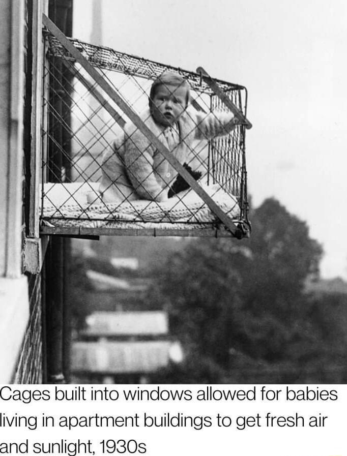 il Cags built into windows allowed for babies iving in apartment buildings to get fresh air and sunlight 1930s