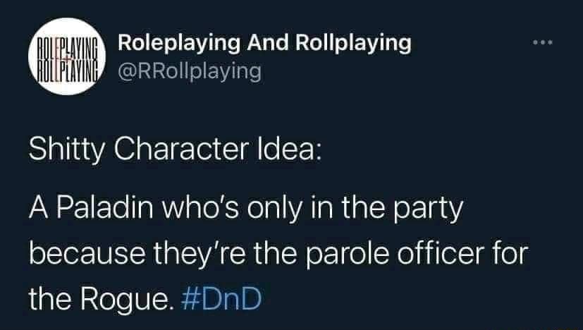 JWTM Roleplaying And Rollplaying HIIFMYN RRollplaying SllAGEIclo g o sER AN F1ETe la RV aleXsNolalVATa Ria o F1avY because theyre the parole officer for the Rogue DnD