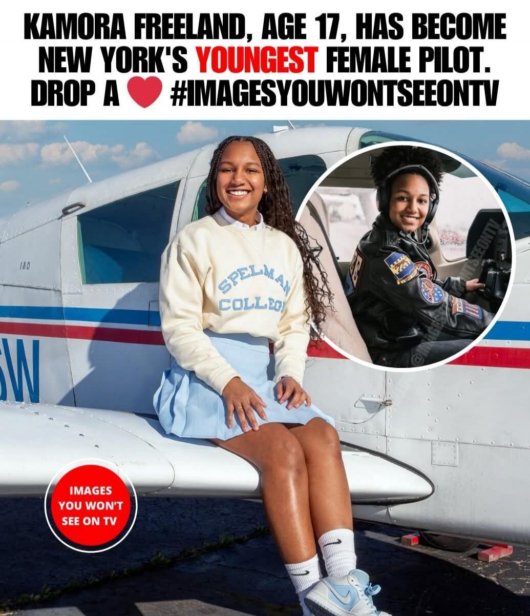 KAMORA FREELAND, AGE 17, HAS BECOME NEW YORK'S YOUNGEST FEMALE PILOT. DROP A ❤️ #IMAGESYOUWONTTSEEONTV