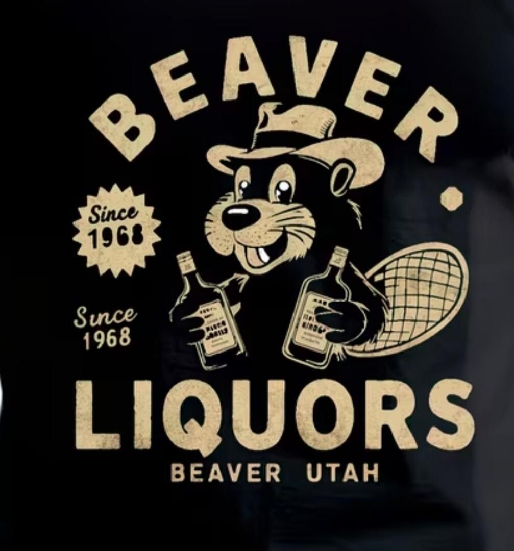 BEAVER LIQUORS Since 1968 BEAVER UTAH