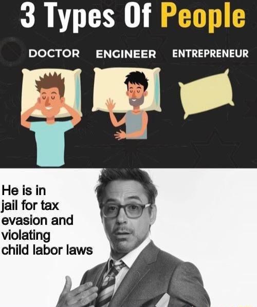 3 Types Of DOCTOR ENGINEER ENTREPRENEUR jail for evasion and violating child labor laws