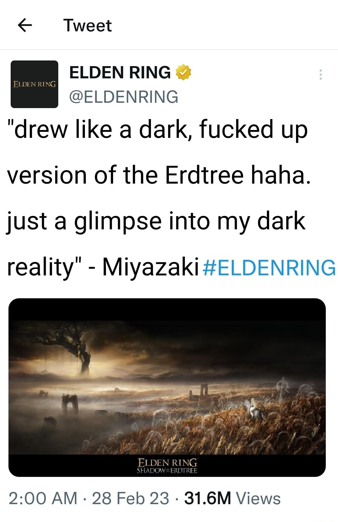 Tweet ELDEN RING ELDENRING drew like a dark fucked up version of the Erdtree haha just a glimpse into my dark reality Miyazaki ELDENRING 200 AM 28 Feb 23 316M Views