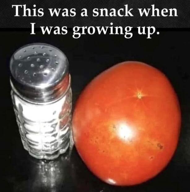 This was a snack when I was growing up.
