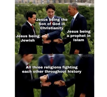 Jesuspginitne Son of God in Christianity Jesus being Jesus beihg w a prophet in Jewish islam B h v All three religions fighting each other throughout