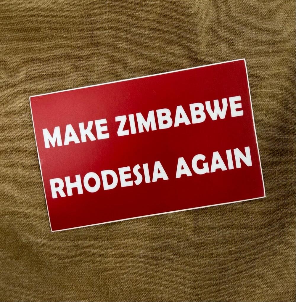 MAKE ZIMBABWE RHODESIA AGAIN
