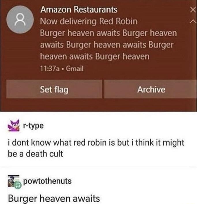 Amazon Restaurants I Set flag Archive g r type i dont know what red robin is but i think it might be a death cult powtothenuts Burger heaven awaits