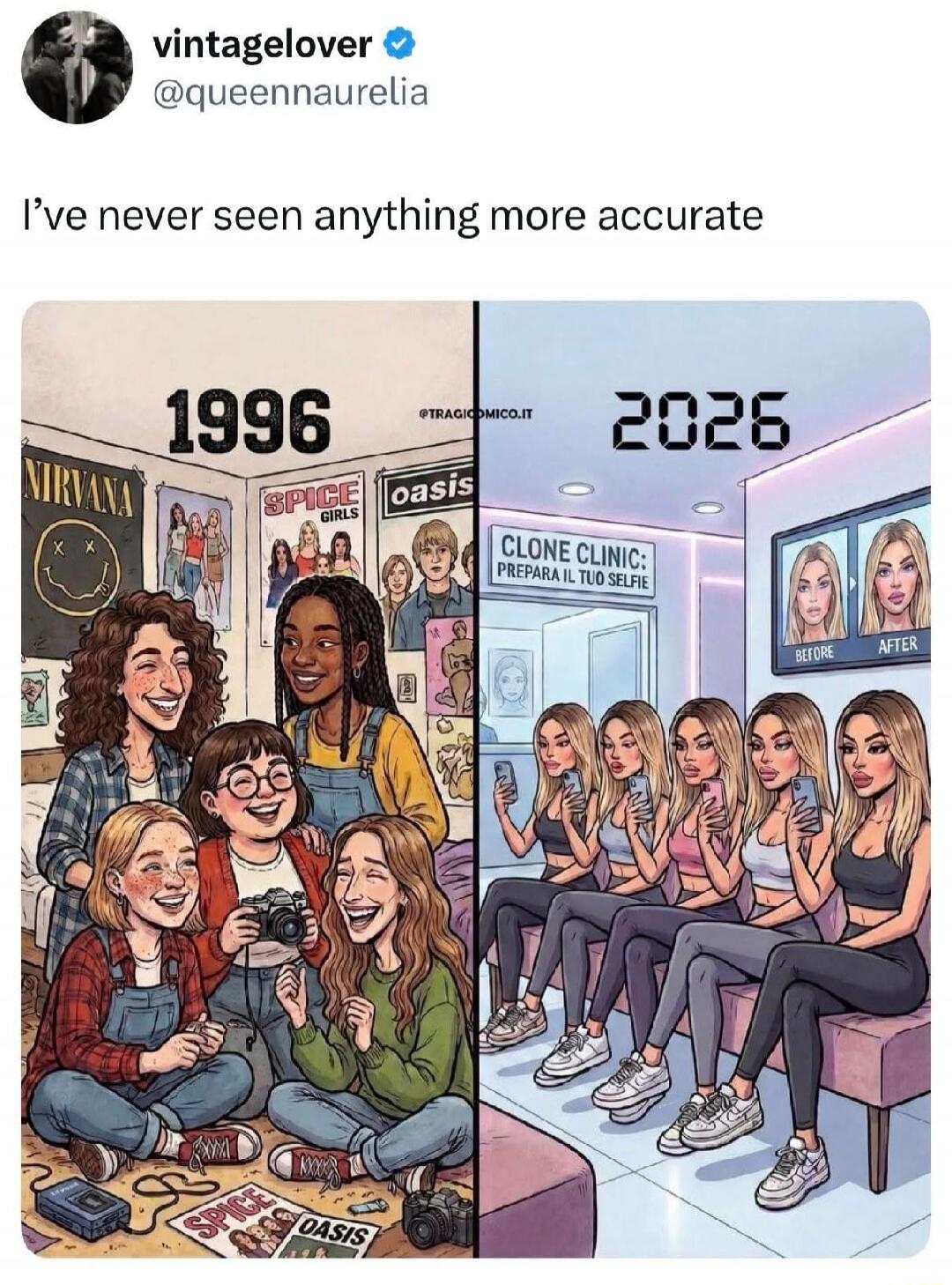 I've never seen anything more accurate 1996 2026 NIRVANA SPICE GIRLS oasis CLONE CLINIC BEFORE AFTER