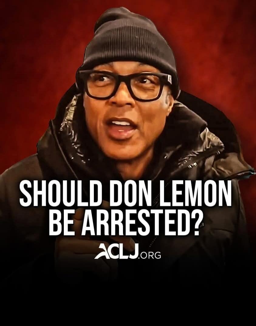 SHOULD DON LEMON BE ARRESTED?