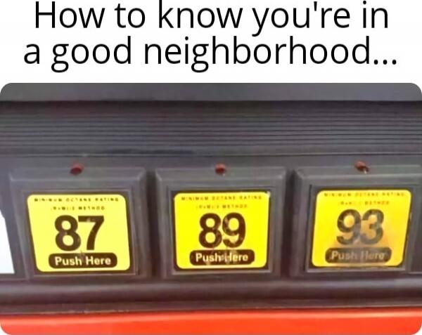 How to know you're in a good neighborhood...
87 Push Here   89 Push Here   93 Push Here