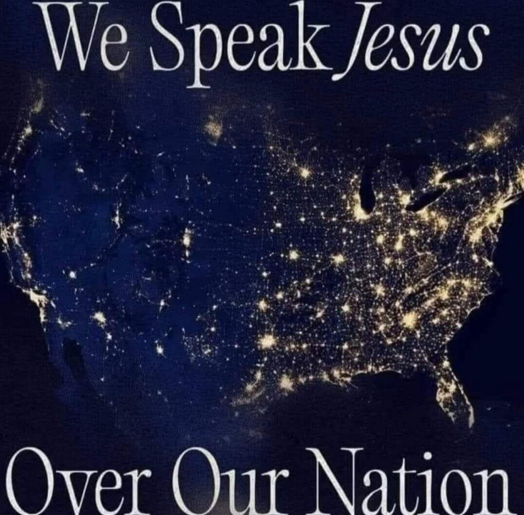 We Speak Jesus Over Our Nation