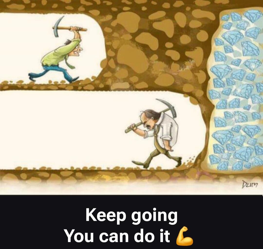 Keep going
You can do it 💪