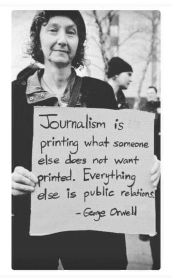 Journalism is PrinHB what someone else does not want prinaJ EVerJHqZM ese is PuLc relations Geye Orvell