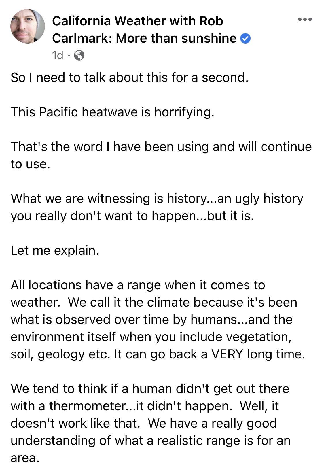 A California Weather with Rob voe _ Carlmark More than sunshine 1d Q So need to talk about this for a second This Pacific heatwave is horrifying Thats the word have been using and will continue to use What we are witnessing is historyan ugly history you really dont want to happenbut it is Let me explain All locations have a range when it comes to weather We call it the climate because its been wha