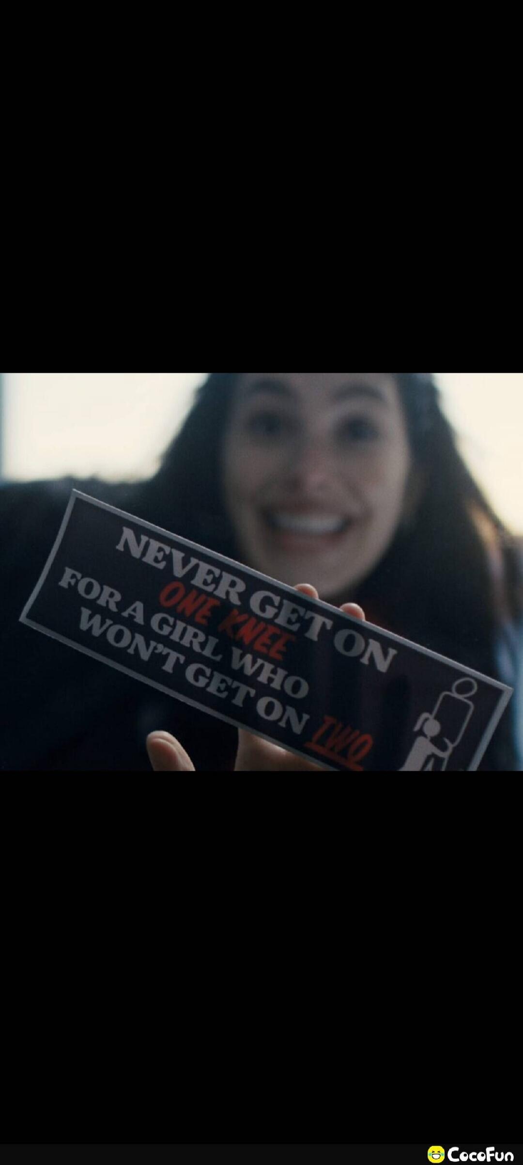 NEVER GET ON ONE KNEE FOR A GIRL WHO WON'T GET ON TWO