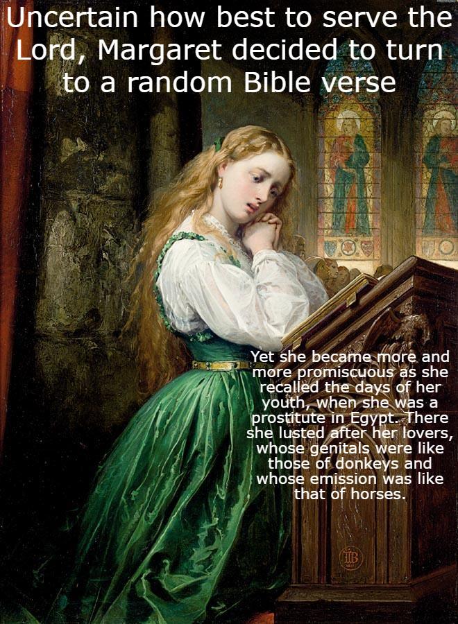 ord Margaret decided to turn wcertain how best to serve the to a random Bible verse B