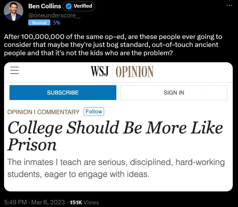 Ben Collins Verified After 100000000 of the s ed are the le ever going to consider that maybe they people and that its not the kids who are the problem WSJ OPINION Cbllege Should Be More Like Prison The e ed hard worl