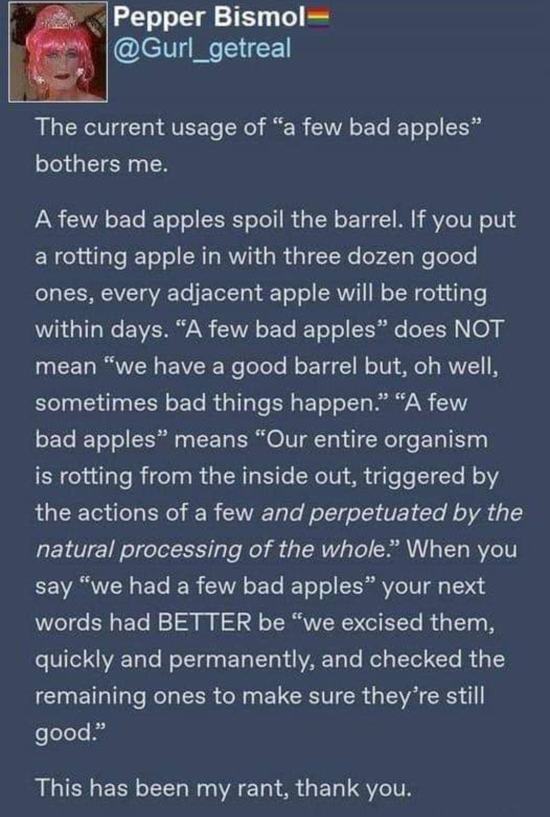 Pepper Bismol Gurl_getreal BRV T o VT To N fe T VA o F Te T o o 0 bothers me AR SR oFYo ToT o T o Tol M d g TN o o1 1 MR L V2TV o1V a rotting apple in with three dozen good o LIV aVAF Yo F TolcTo T o o SRV I M o TR del i5 T L aTTa e EWZ RN 1WA oF To T o ol SR ale oI EH N G2 a1 1o IVVIN g EVCR WeoToTe M o T 1 o TV o g RVVZE1 I W CYolpgl3dlpa It oF To l d gl g Te N g Y o o1 g Py AN 21V bad apples me