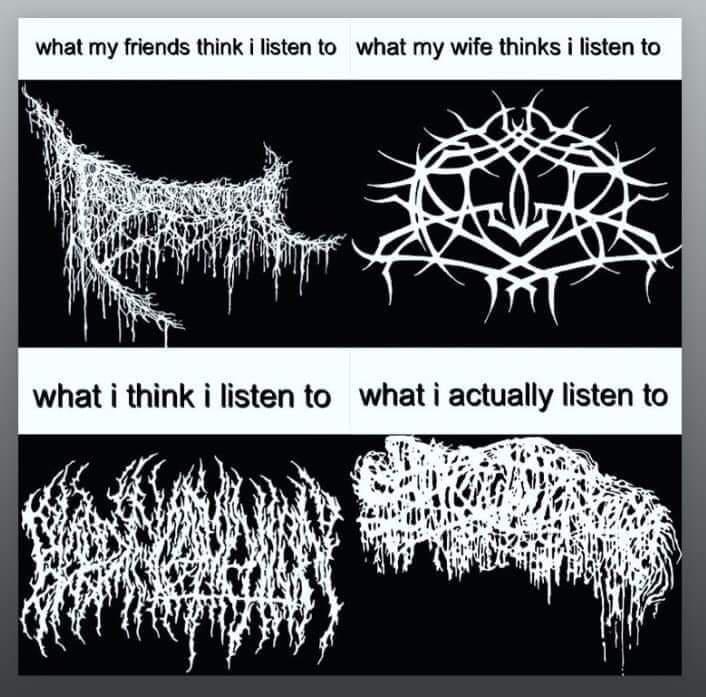 what my friends think i listen to what my wife thinks i listen to