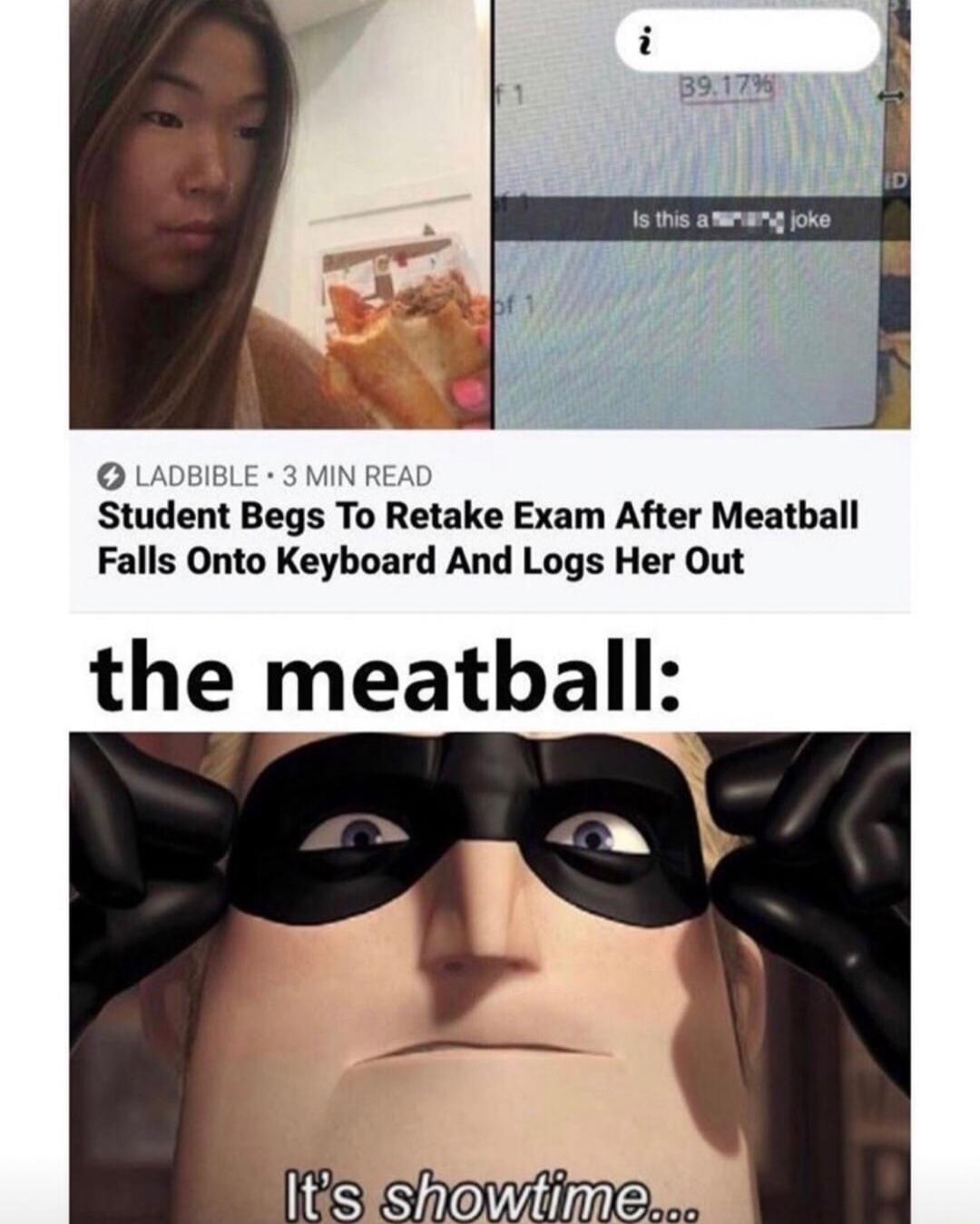 LADBIBLE 3 MIN Student Begs To Reake Exam After Meatball Falls Onto Keyboard And Logs Her Out the meatball