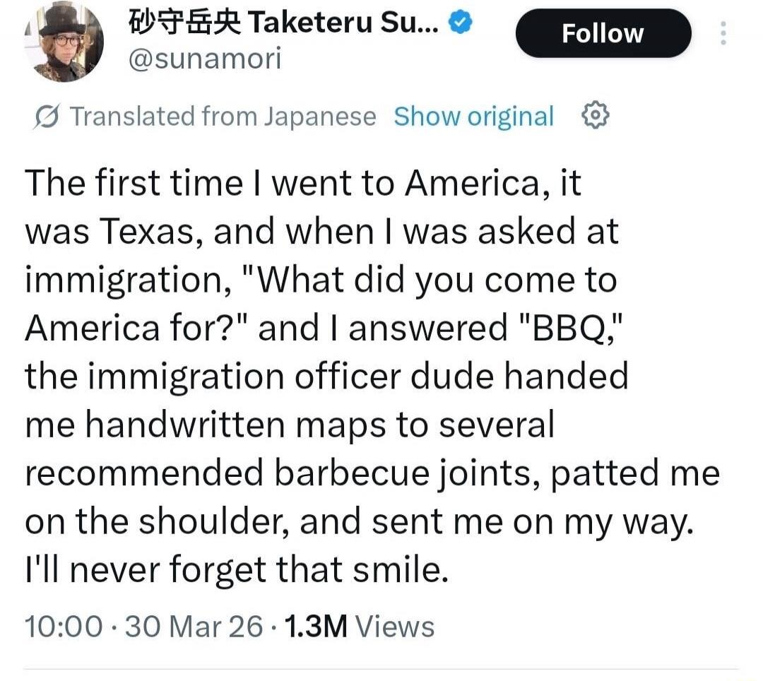 The first time I went to America, it was Texas, and when I was asked at immigration, 