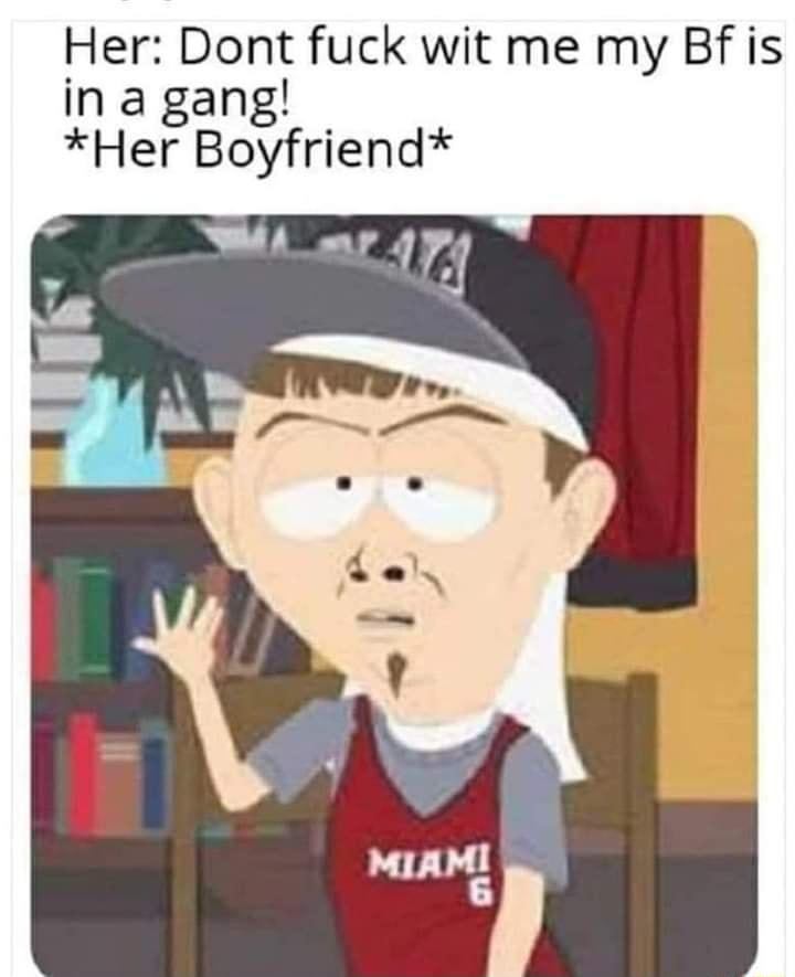 Her Dont fuck wit me my Bf is in a gang Her Boyfriend