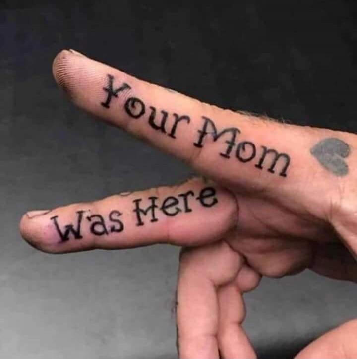 Your Mom Was Here