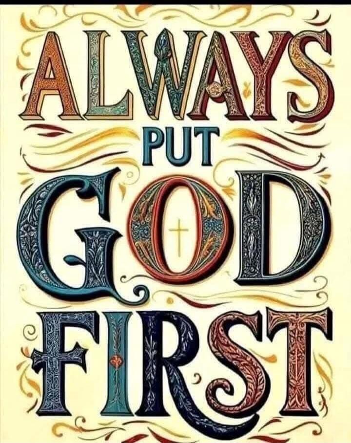 ALWAYS PUT GOD FIRST