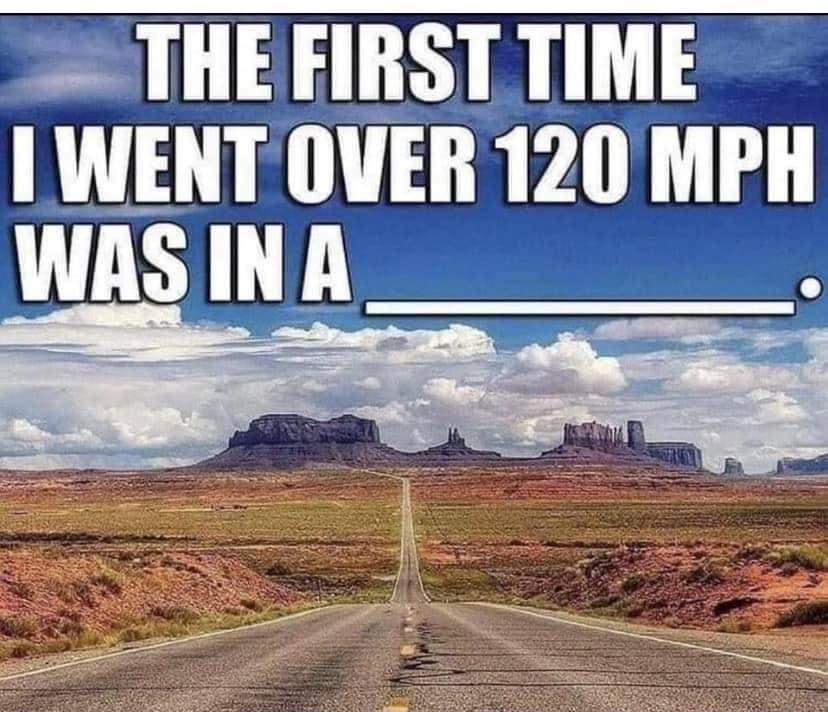 THEFIRST TIME WENT OVER 120 MPH Was