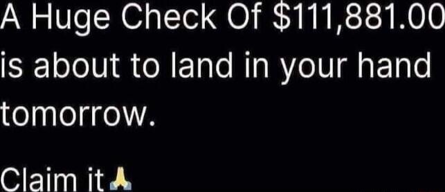 A Huge Check Of 11188100 is about to land in your hand tomorrow Claim it A