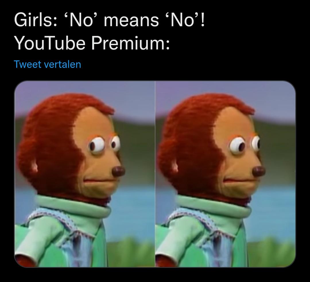 Girls N0 means No YouTube Premium Tweet vertalen