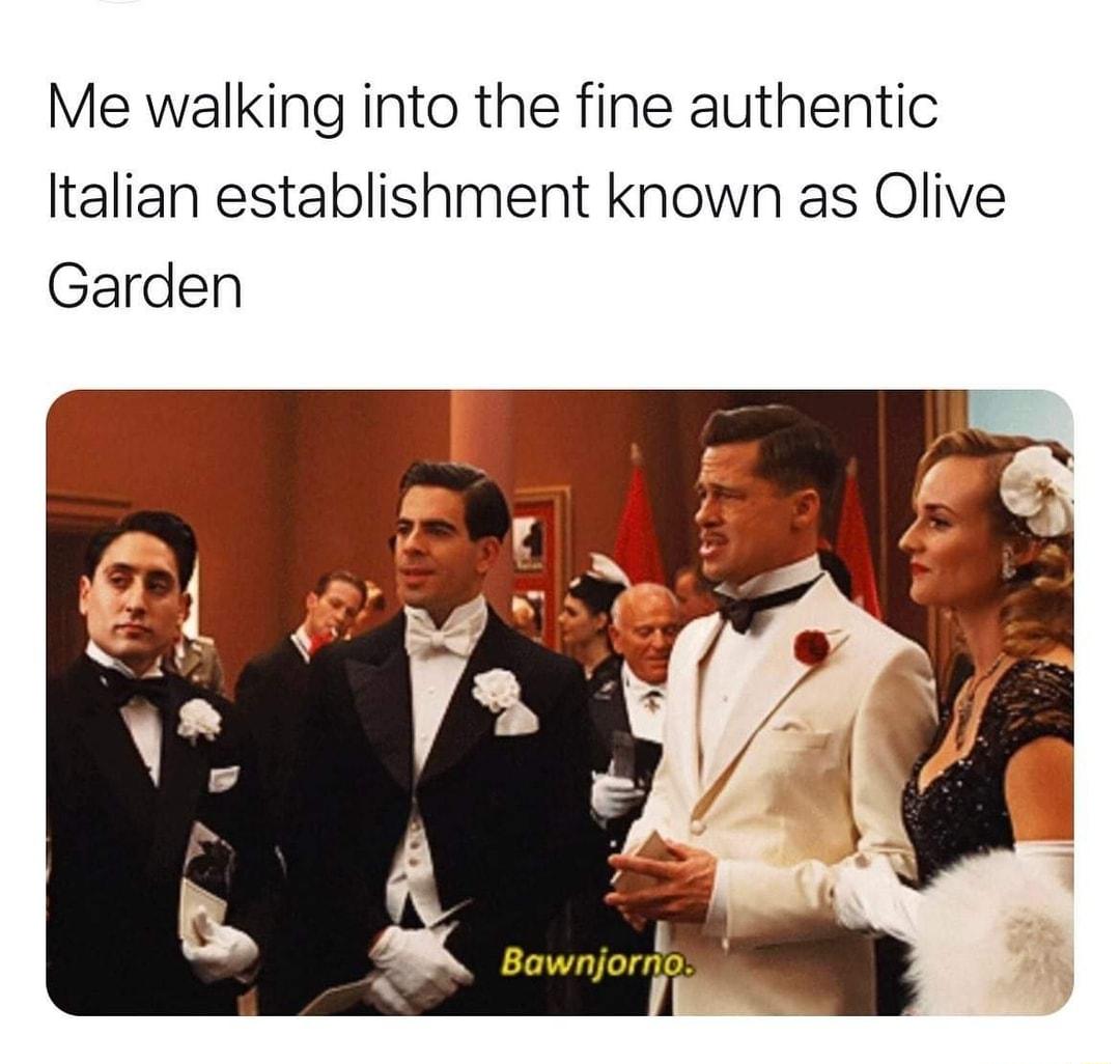 Me walking into the fine authentic Italian establishment known as Olive Garden L Bawnjorogt