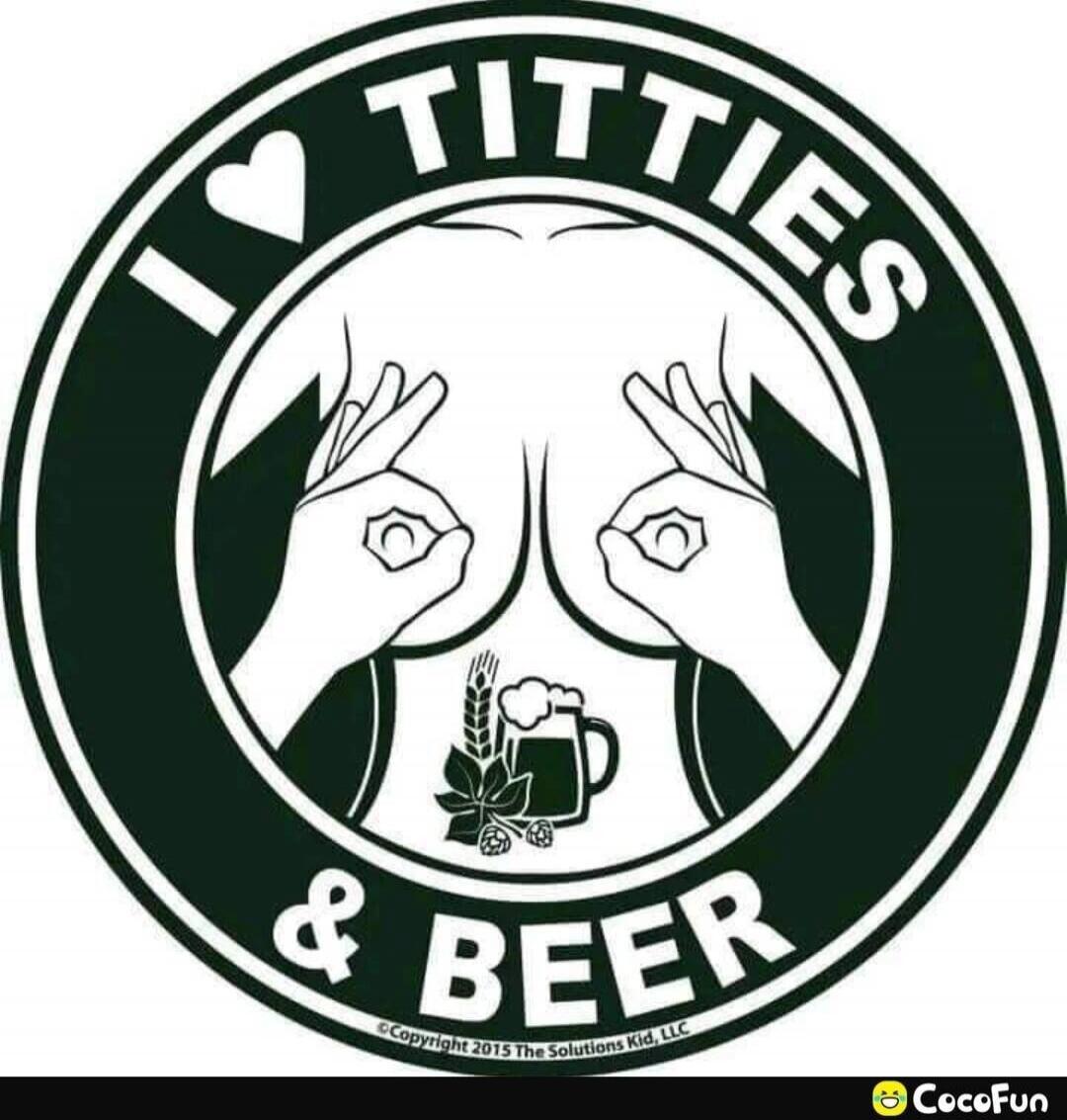 I love TITTIES & BEER. Copyright 2015 The Solutions Kid, LLC. CocoFun.