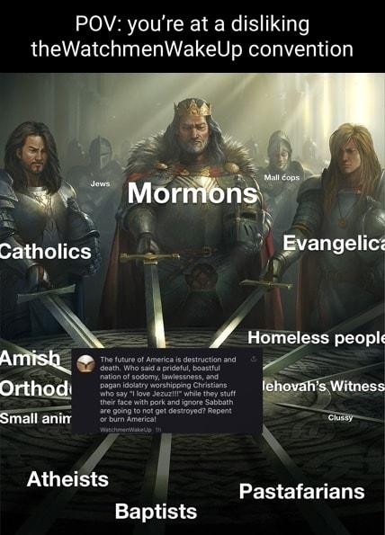 POV youre at a disliking theWatchmenWakeUp convention ctholics o Evangelic Homeless people Alil e Orthod Small anim LGS S ENEIEERE ET 15 REg