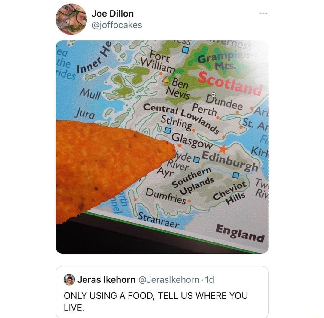 Joe Dillon seras Ikehor erasikehorn 1d ONLY USING A FOOD TELL US WHERE YOU LIVE