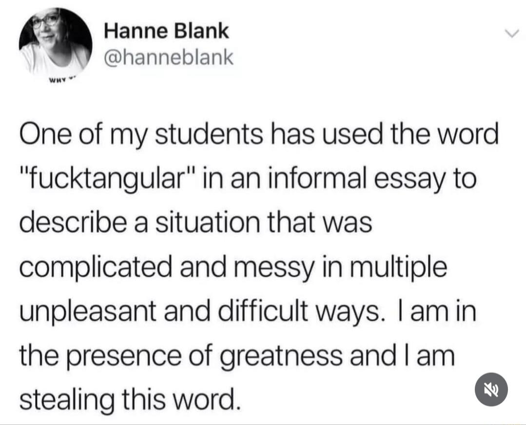Hanne Blank @hanneblank WHY One of my students has used the word 