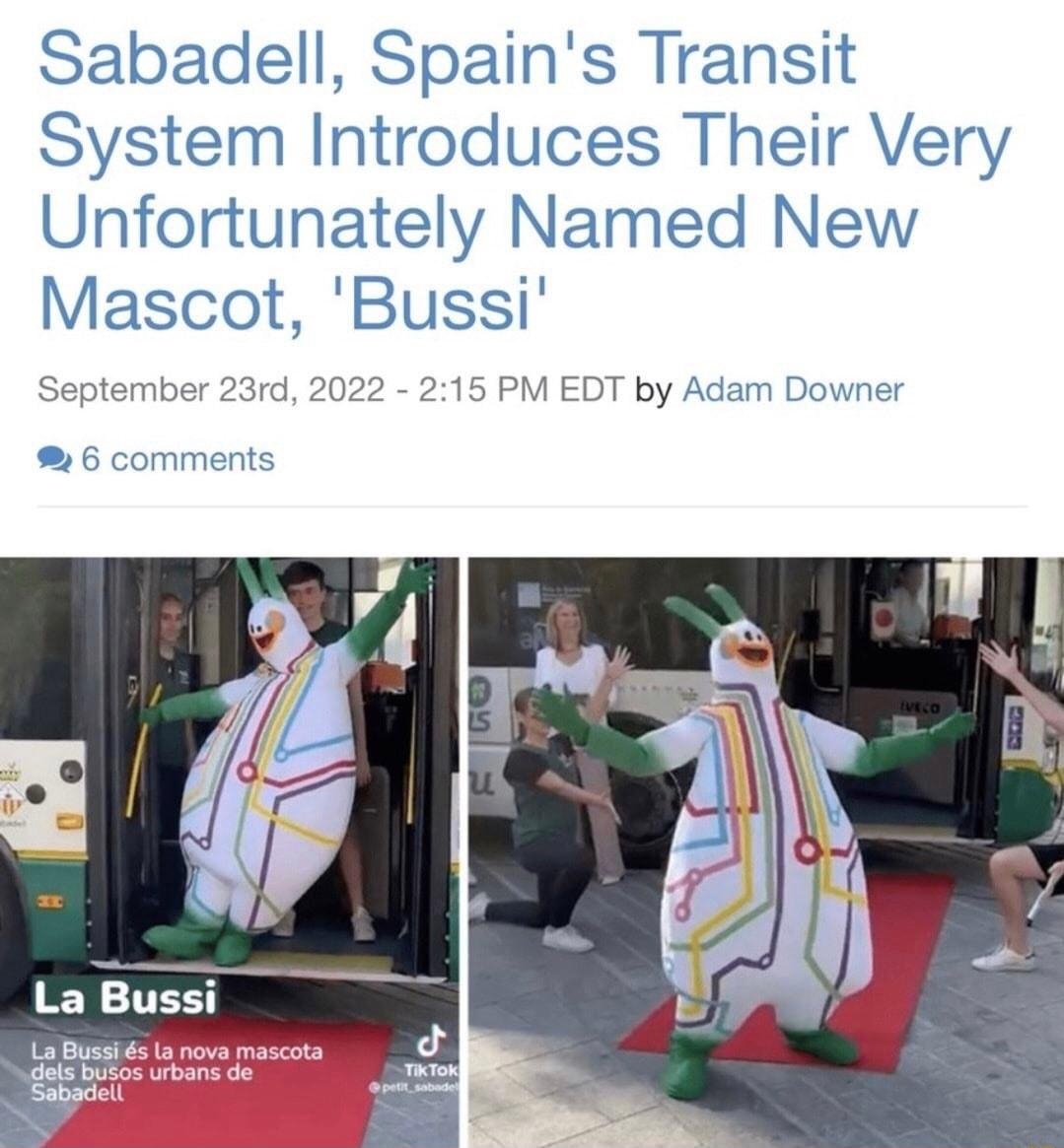Sabadell Spains Transit System Introduces Their Very Unfortunately Named New Mascot Bussi 15 PM EDT by Adam Downer