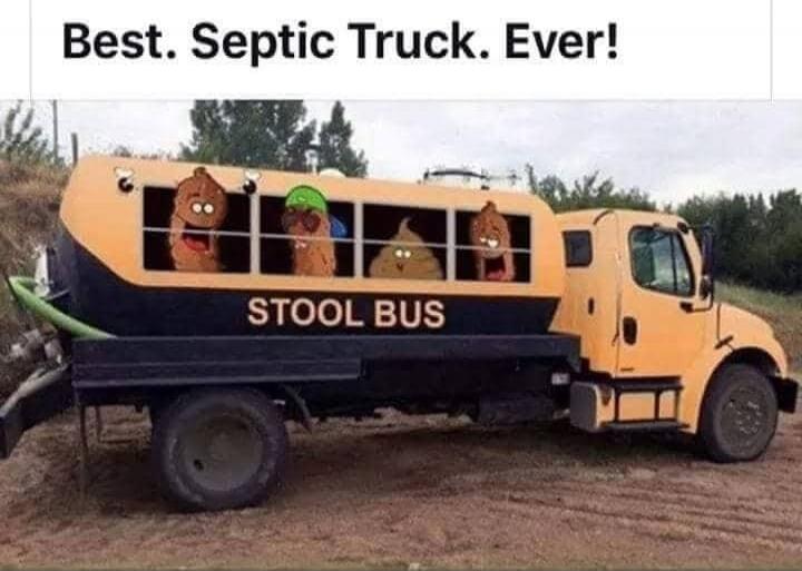 Best. Septic Truck. Ever! STOOL BUS