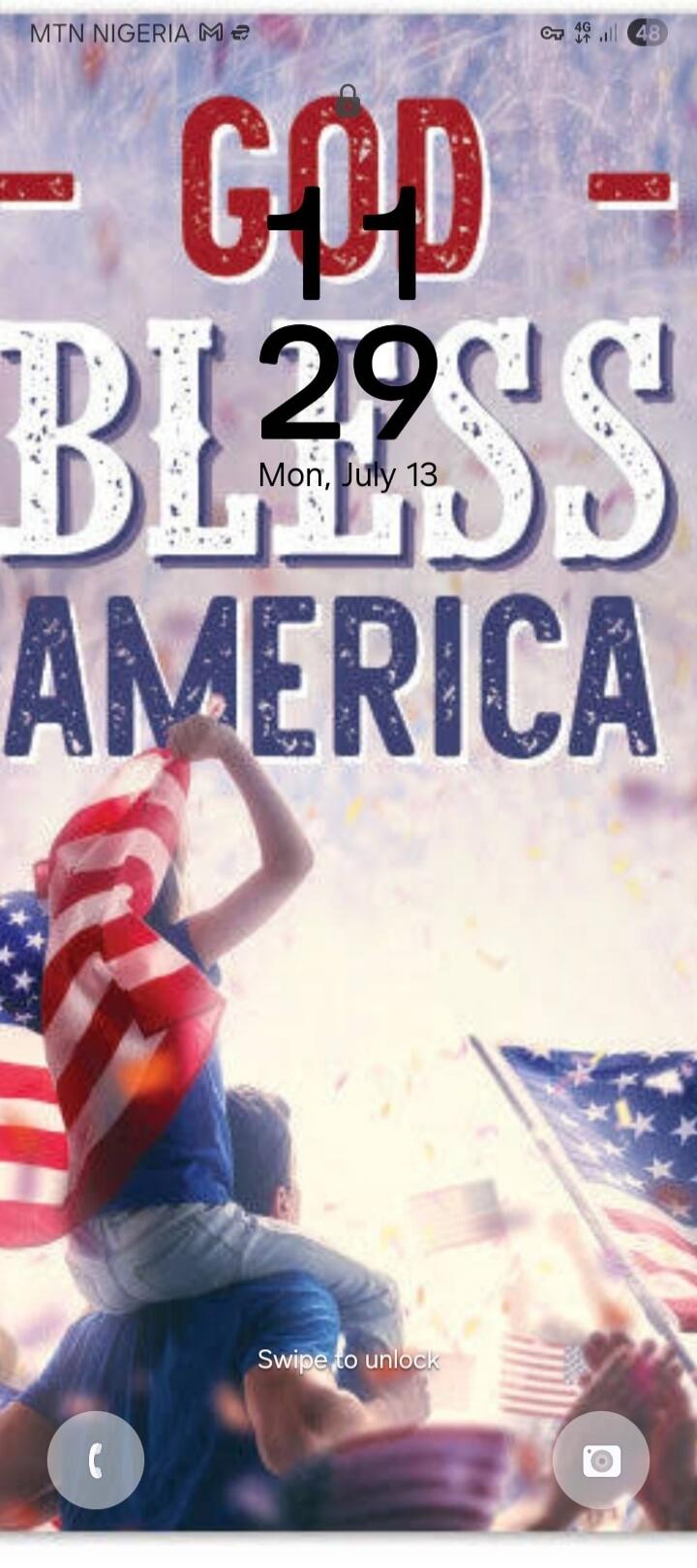 GOD BLESS AMERICA. 11:29. Mon, July 13. Swipe to unlock. MTN NIGERIA M.