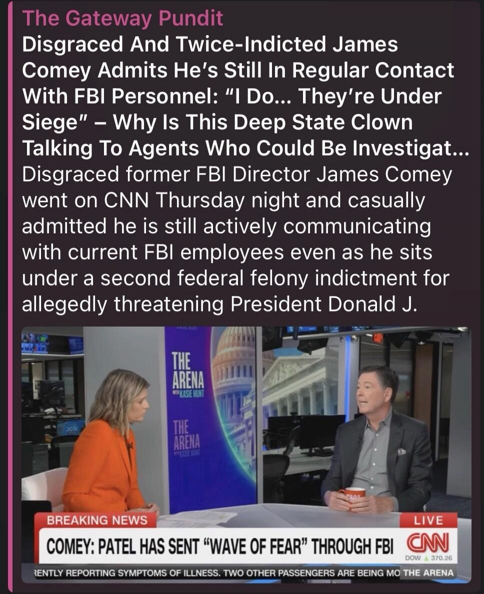 The Gateway Pundit. Disgraced And Twice-Indicted James Comey Admits He's Still In Regular Contact With FBI Personnel: 