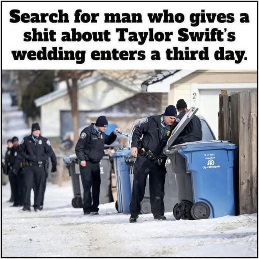 Search for man who gives a shit about Taylor Swift's wedding enters a third day.