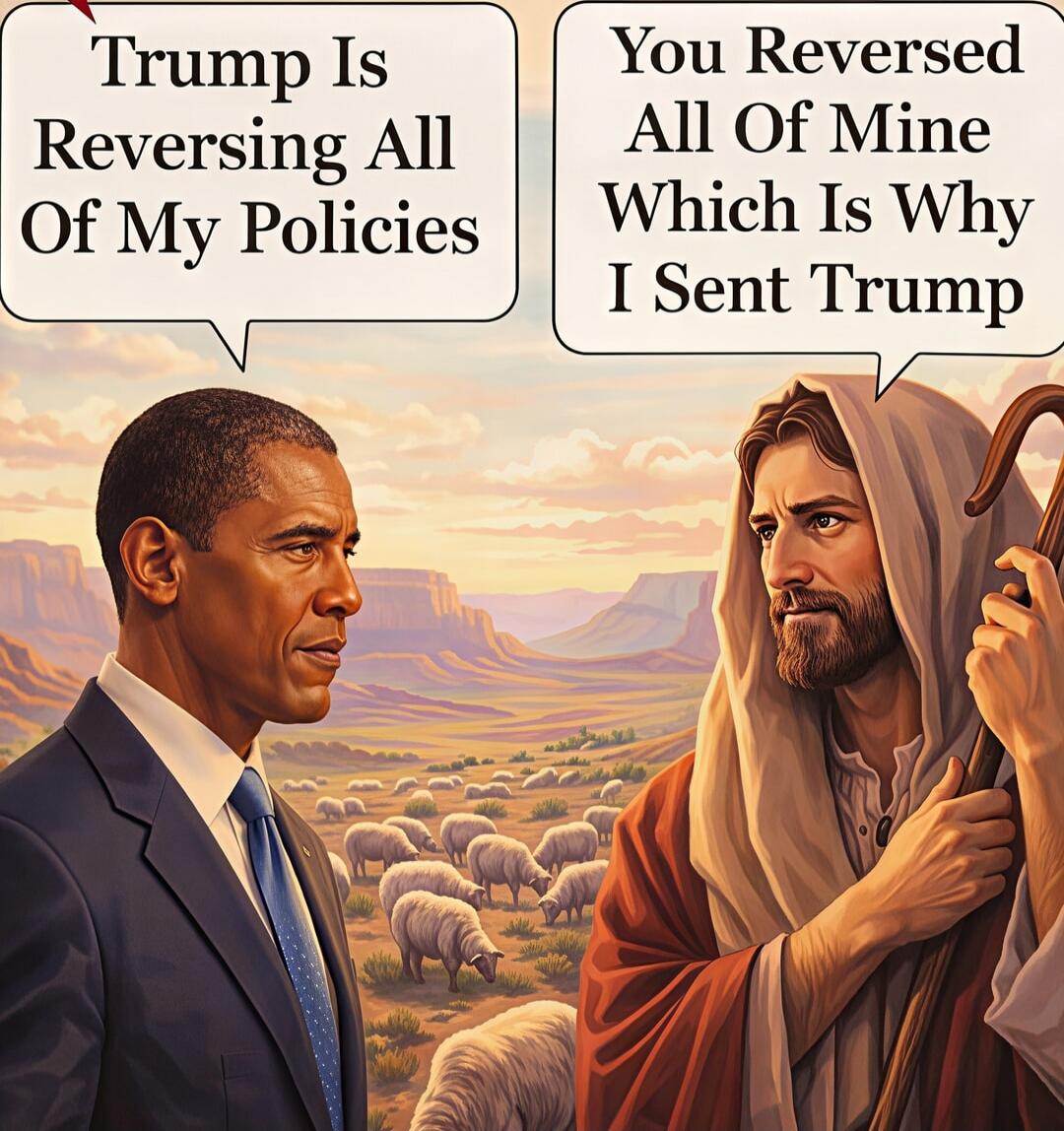 Trump Is Reversing All Of My Policies. You Reversed All Of Mine Which Is Why I Sent Trump