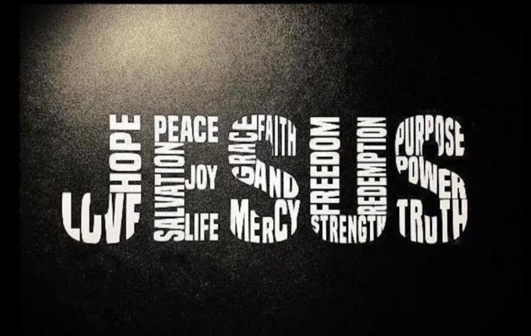 JESUS LOVE HOPE PEACE SALVATION JOY LIFE GRACE FAITH AND MERCY FREEDOM REDEMPTION STRENGTH PURPOSE POWER TRUTH