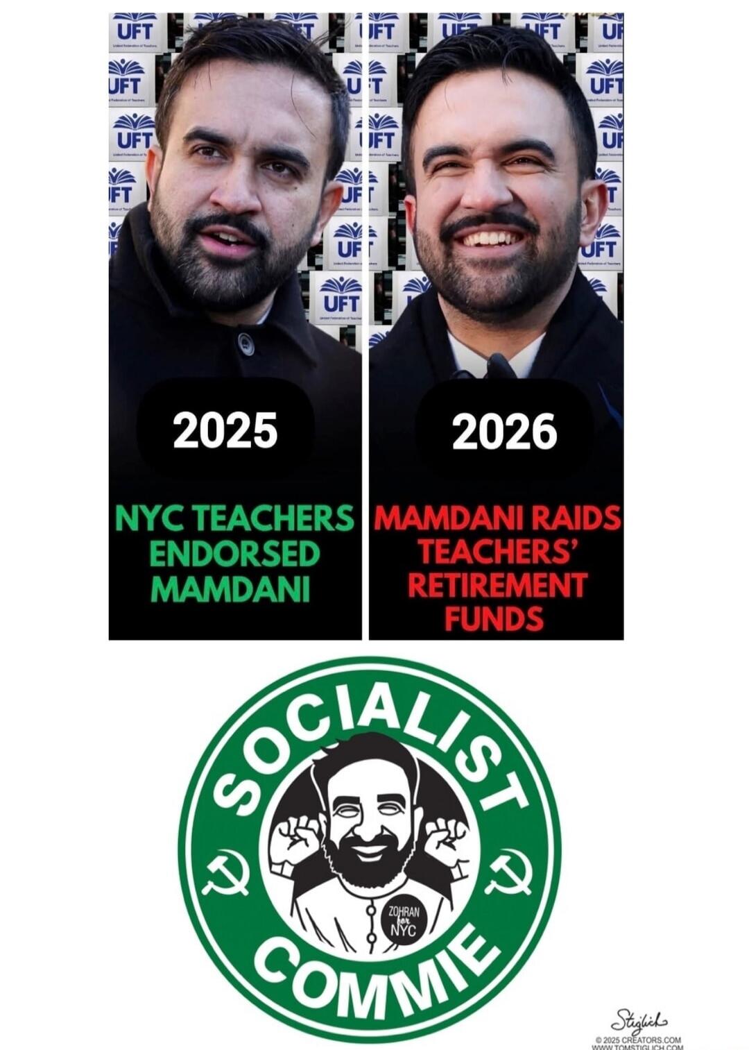 2025 NYC TEACHERS ENDORSED MAMDANI 2026 MAM DANI RAIDS TEACHERS' RETIREMENT FUNDS SOCIALIST COMMIE