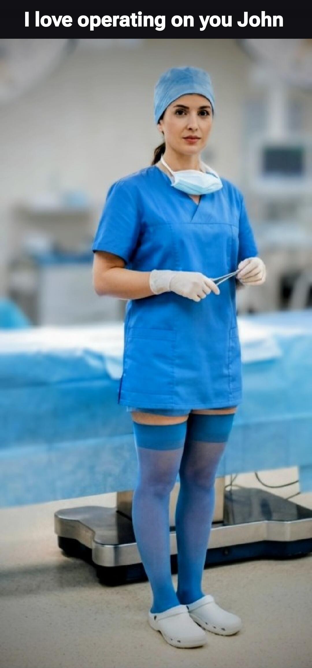 I love operating on you John