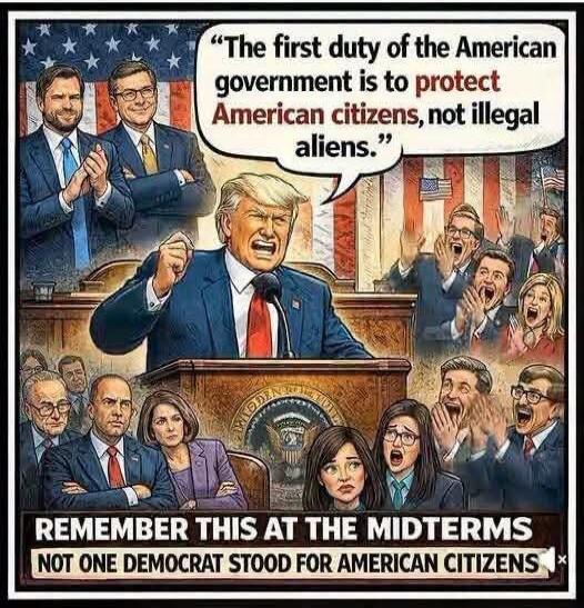 The first duty of the American government is to protect American citizens, not illegal aliens. REMEMBER THIS AT THE MIDTERMS NOT ONE DEMOCRAT STOOD FOR AMERICAN CITIZENS